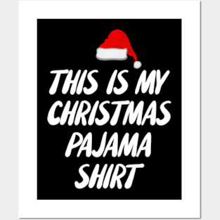 This Is My Christmas Pajama Shirt Posters and Art